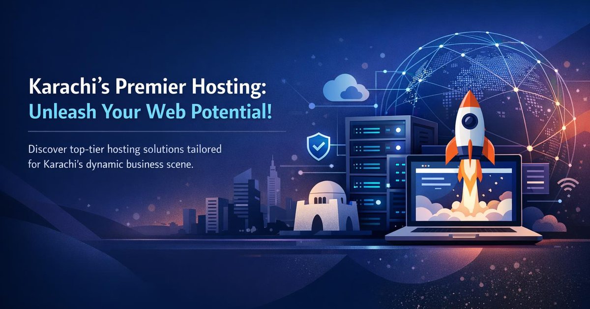 Best Web Hosting in Karachi: Performance Hosting for the Financial Hub